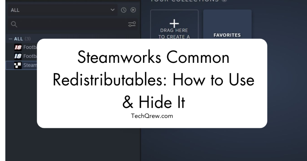 Steamworks Common Redistributables: How to Use & Hide It